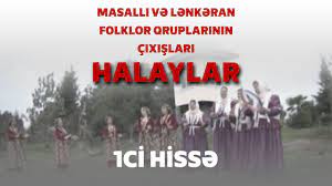 HALAYLAR - Masallı və Lənkəran Folklor qrupu, 